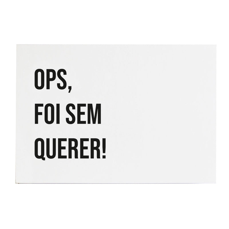 Cartão unitário c/ envelope ops,foi sem querer! - The Goodies Brasil