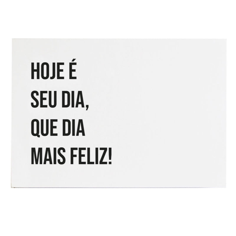 Cartão unitário c/ envelope hoje é seu dia,que dia mais feliz! - The Goodies Brasil